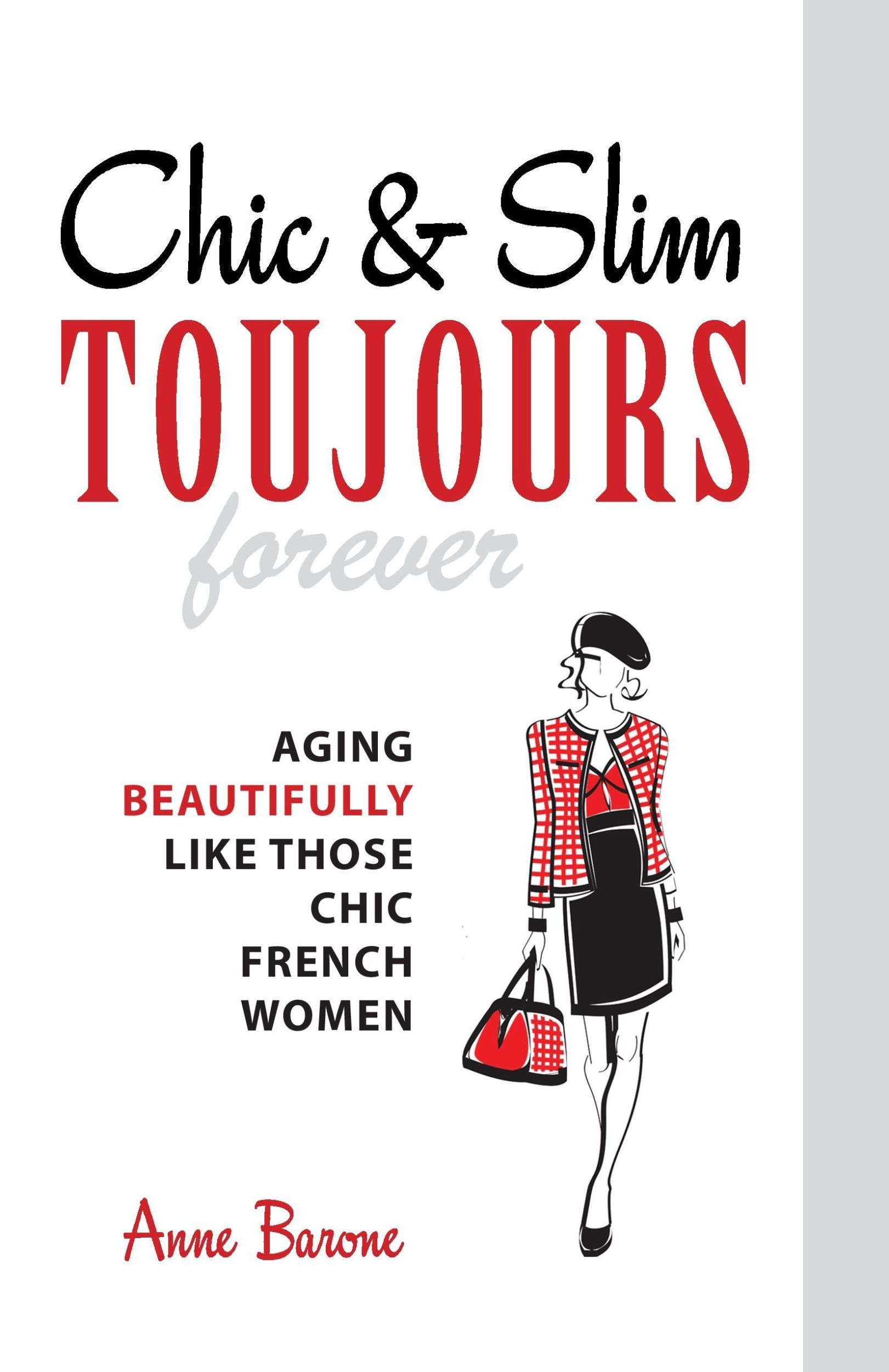 Cover: 9781937066093 | Chic &amp; Slim Toujours | Aging Beautifully Like Those Chic French Women