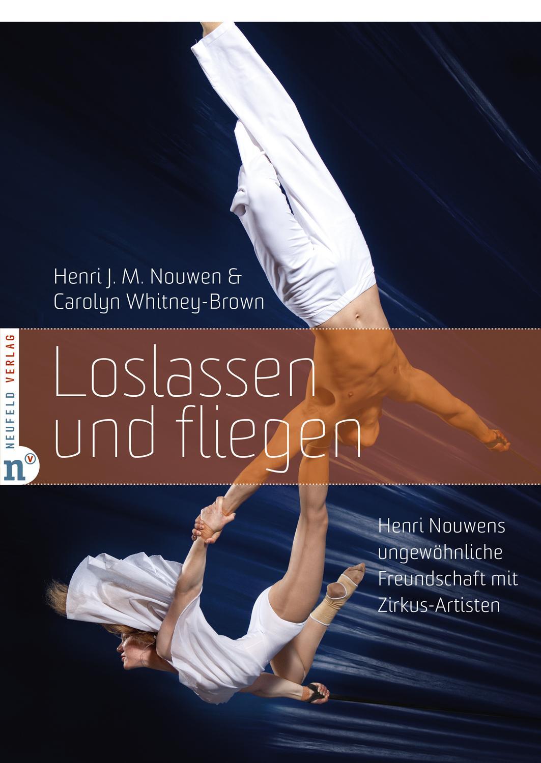 Cover: 9783862561803 | Loslassen und fliegen | Henri J. M. Nouwen (u. a.) | Buch | 233 S.