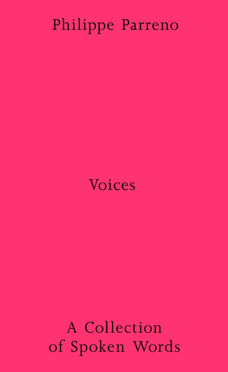 Cover: 9783775756716 | Philippe Parreno | Voices. A Collection of Spoken Works | Taschenbuch