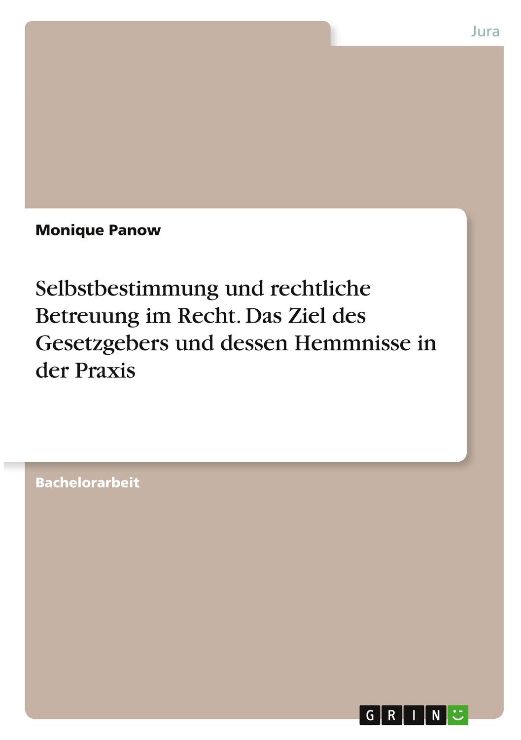 Cover: 9783346297693 | Selbstbestimmung und rechtliche Betreuung im Recht. Das Ziel des...