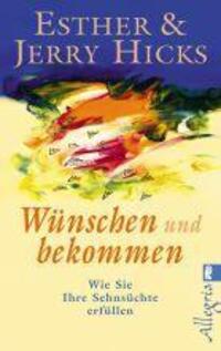 Cover: 9783548744216 | Wünschen und bekommen | Esther Hicks (u. a.) | Taschenbuch | 216 S.