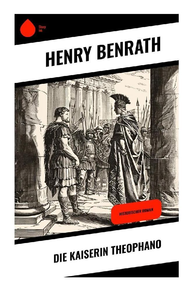 Cover: 9788028372309 | Die Kaiserin Theophano | Historischer Roman | Henry Benrath | Buch