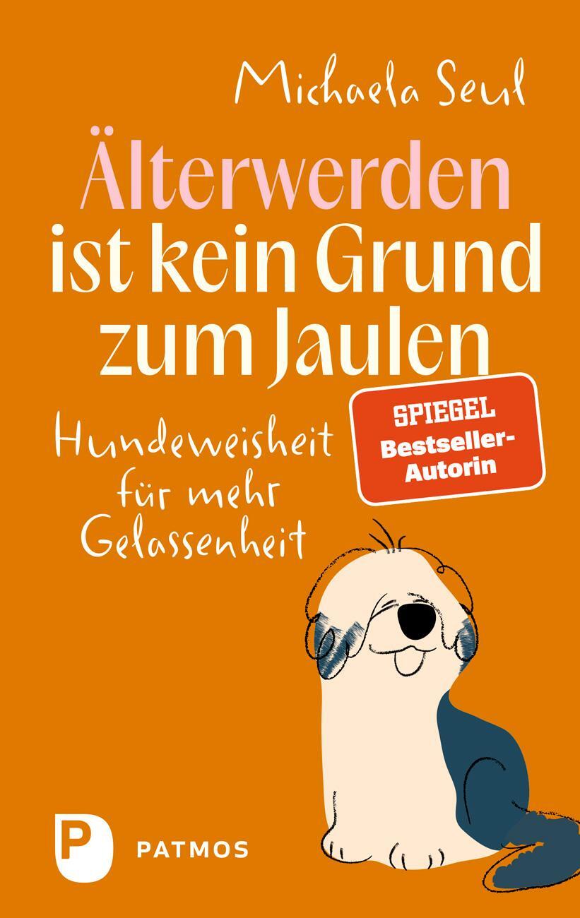 Cover: 9783843614993 | Älterwerden ist kein Grund zum Jaulen | Michaela Seul | Buch | 160 S.