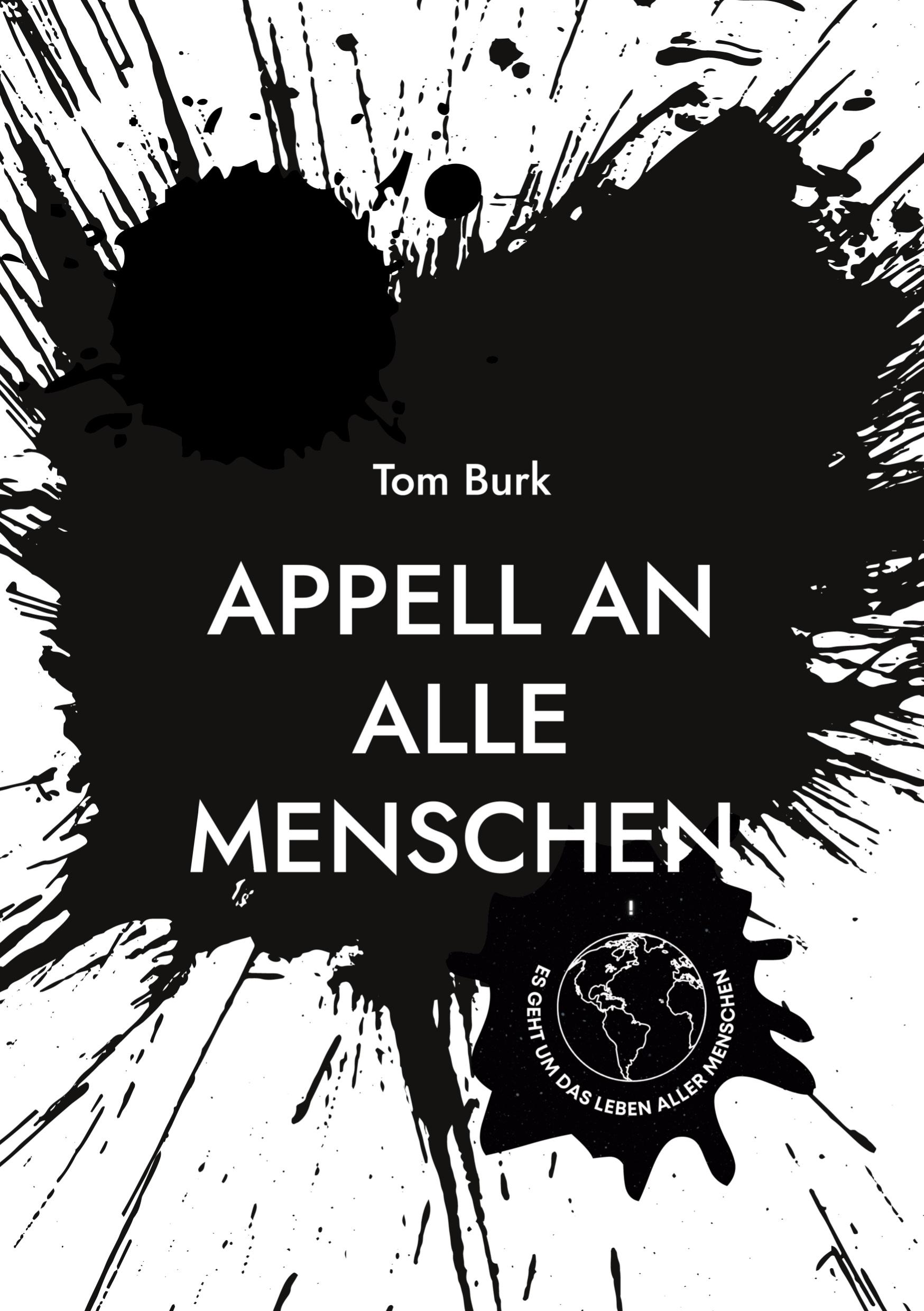 Cover: 9783758325748 | Appell an alle Menschen | Die Vernunft muss siegen! | Tom Burk | Buch