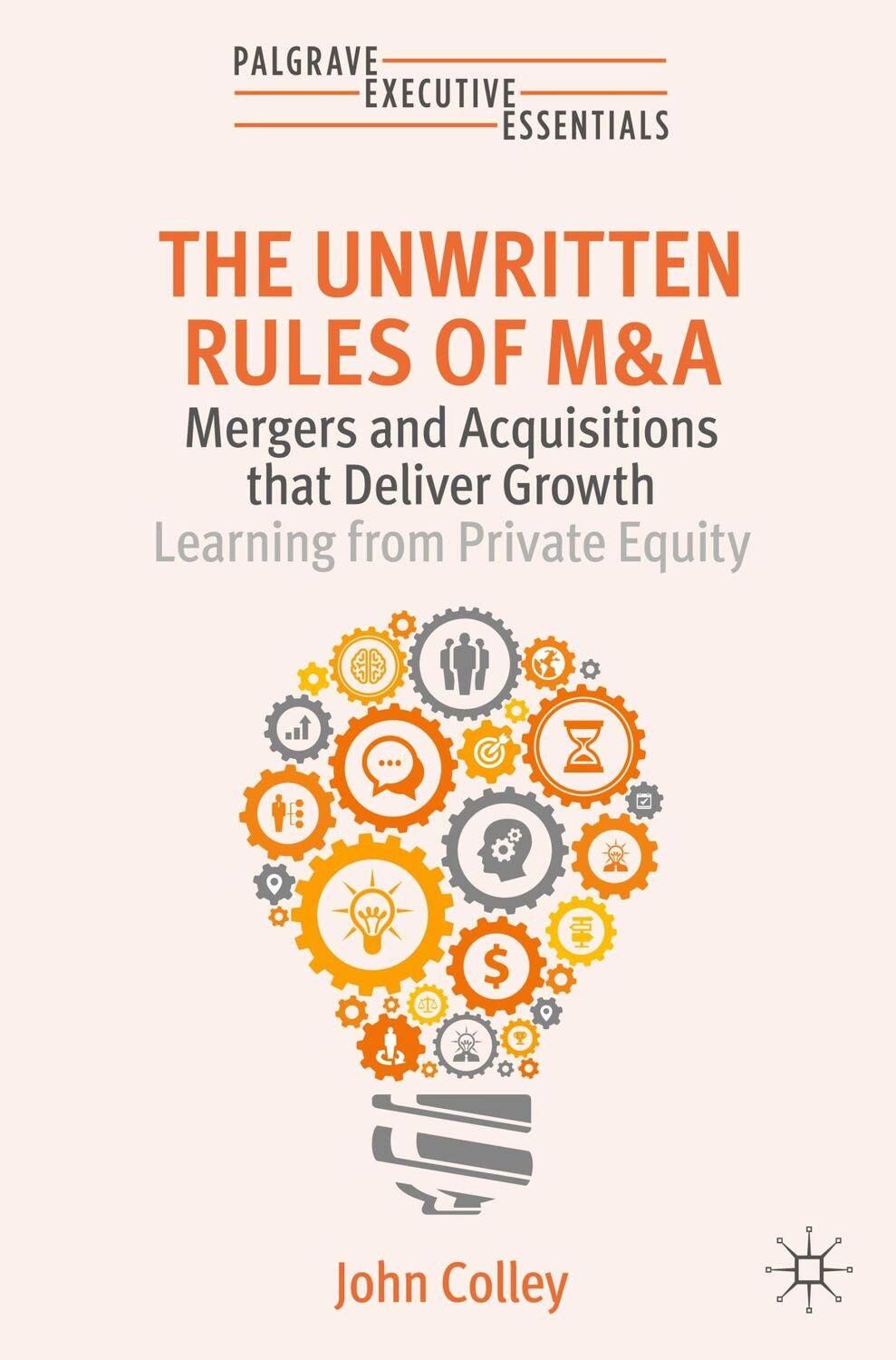 Cover: 9783031683671 | The Unwritten Rules of M&amp;A | John Colley | Taschenbuch | Paperback