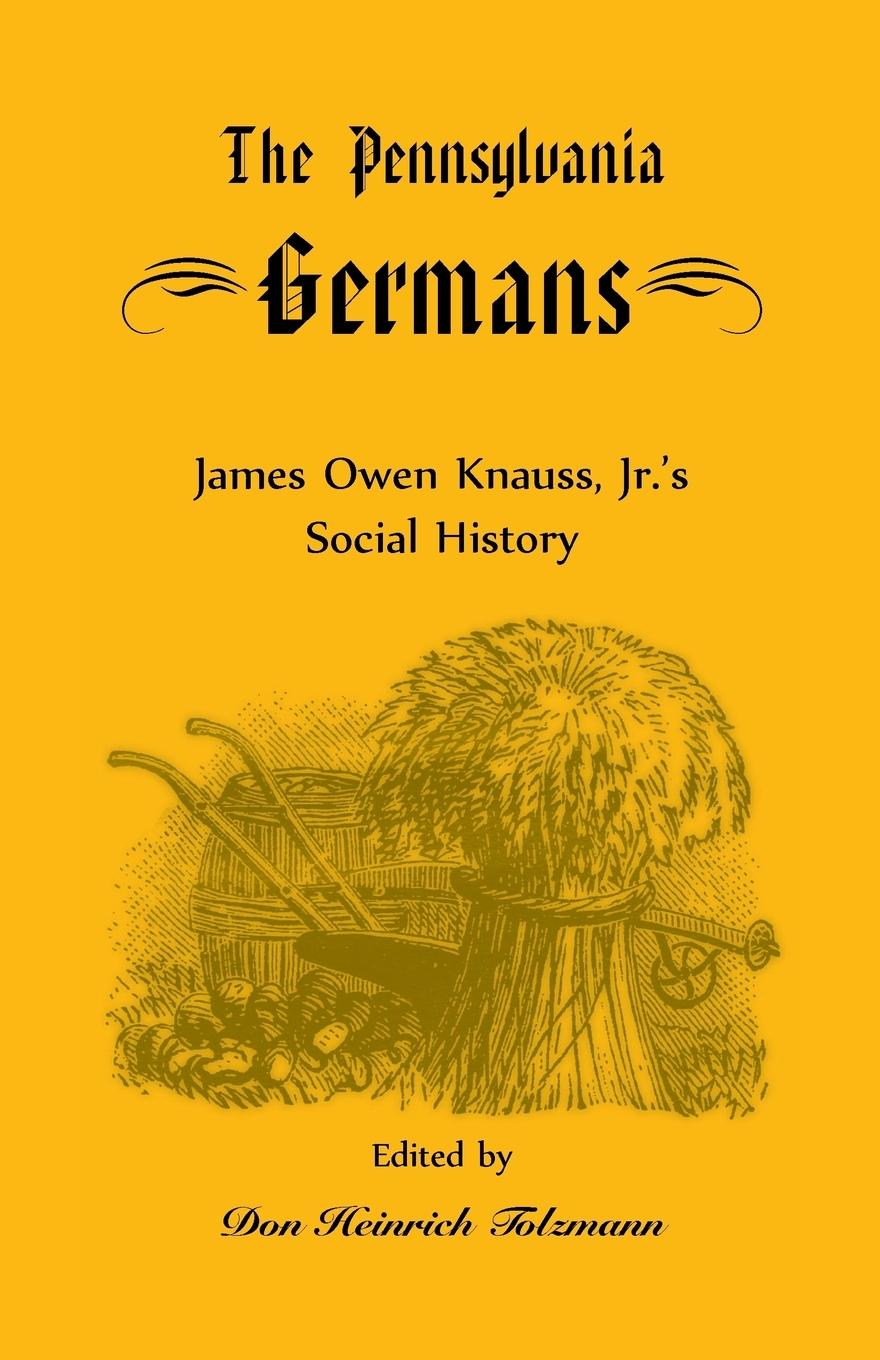 Cover: 9780788417061 | The Pennsylvania Germans | James Owen Knauss, Jr.'s Social History