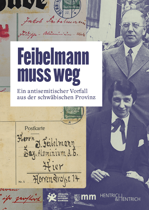 Cover: 9783955655563 | Feibelmann muss weg | Jüdisches Museum Augsburg Schwaben (u. a.)