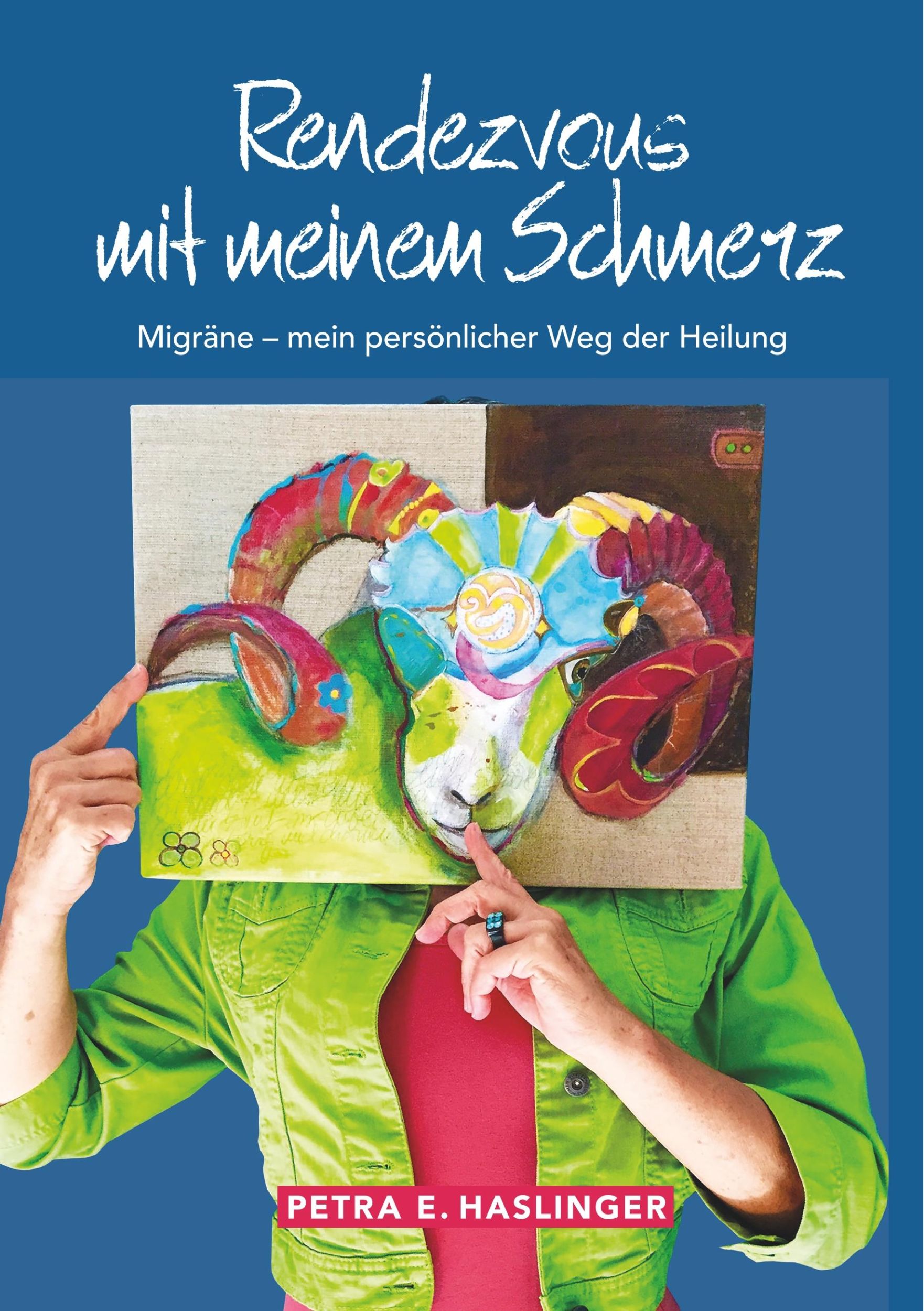 Cover: 9783743151499 | Rendezvous mit meinem Schmerz | Petra E. Haslinger | Taschenbuch