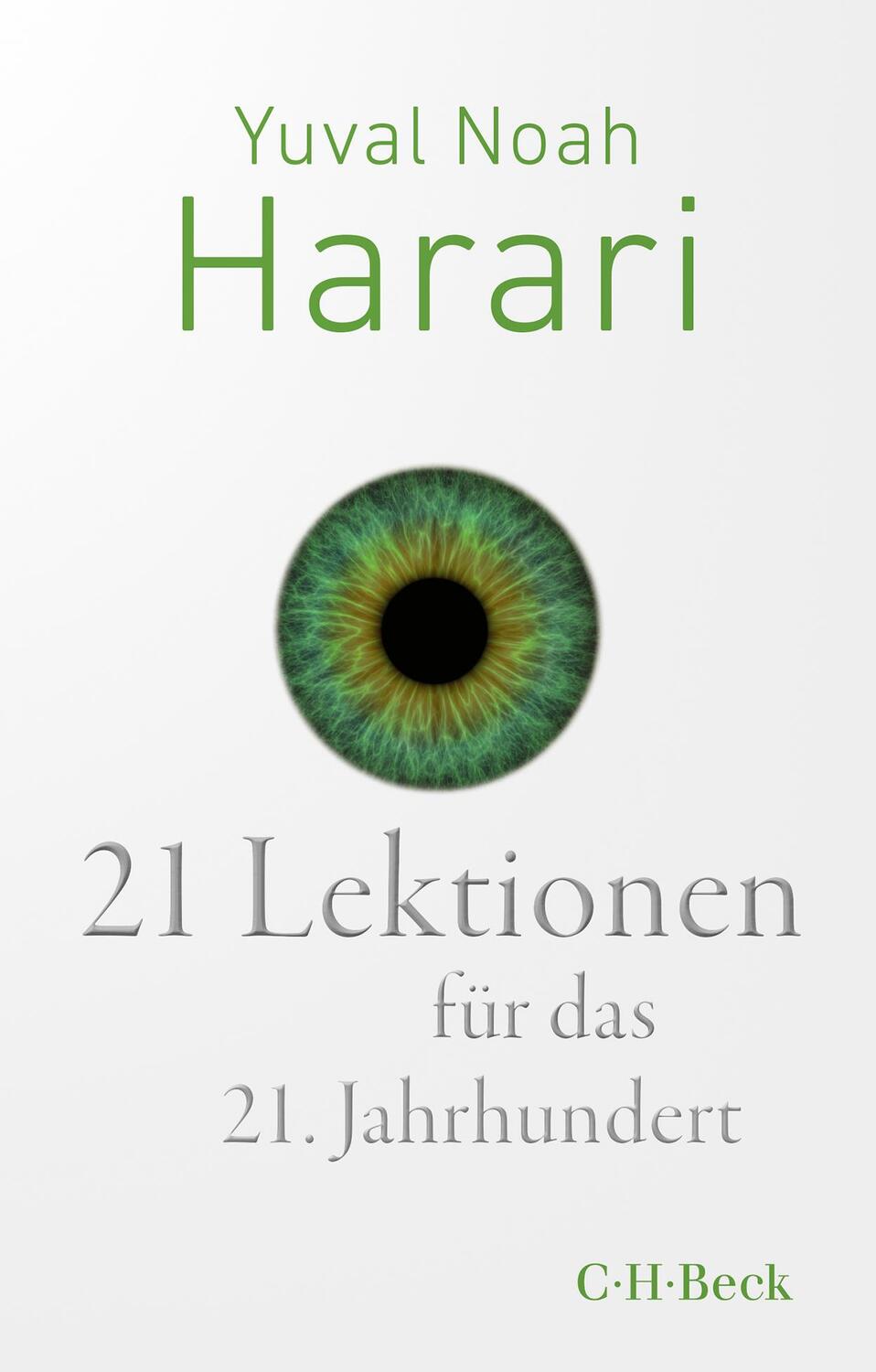 Cover: 9783406727788 | 21 Lektionen für das 21. Jahrhundert | Yuval Noah Harari | Buch | 2018