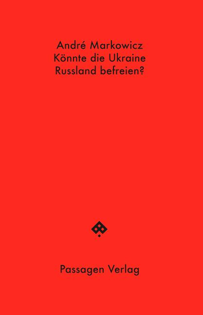 Cover: 9783709205396 | Könnte die Ukraine Russland befreien? | André Markowicz | Taschenbuch