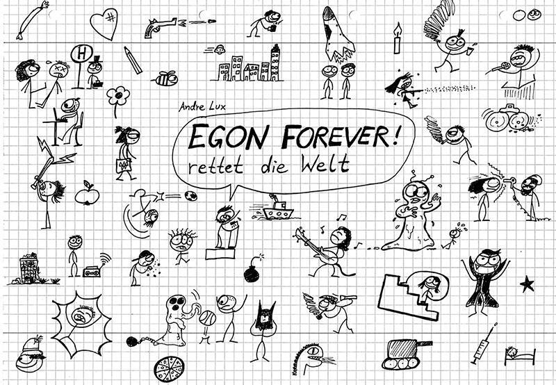 Cover: 9783955751012 | EGON FOREVER! rettet die Welt | Andre Lux | Buch | 112 S. | Deutsch