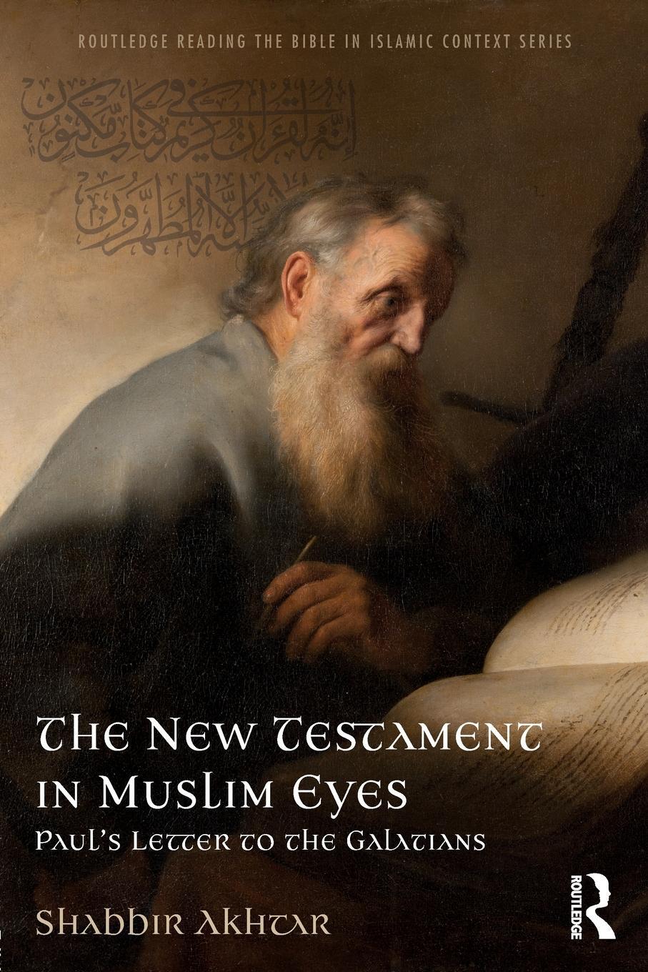 Cover: 9781138213494 | The New Testament in Muslim Eyes | Paul's Letter to the Galatians