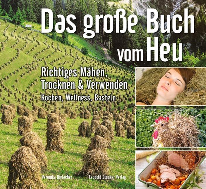 Cover: 9783702013974 | Das grosse Buch vom Heu | Veronika Dielacher | Buch | 155 S. | Deutsch