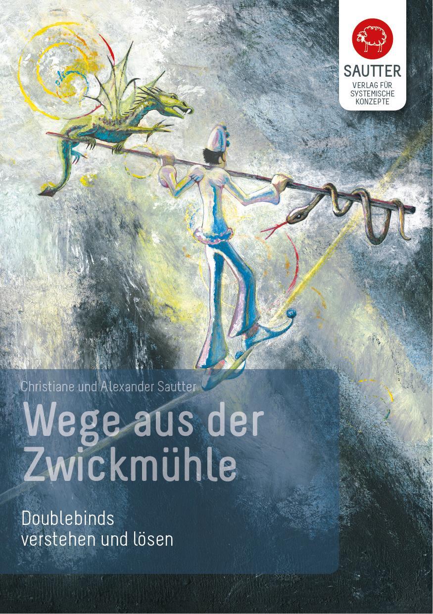 Cover: 9783980993616 | Wege aus der Zwickmühle | Doublebinds verstehen und lösen | Buch