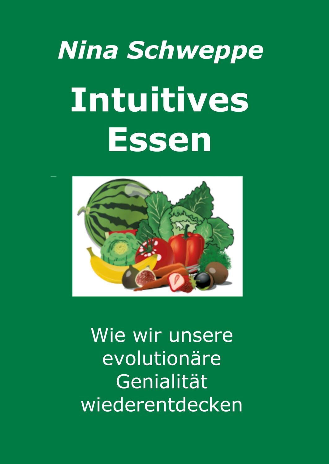 Cover: 9783347215108 | Intuitives Essen | Nina Schweppe | Taschenbuch | Paperback | 116 S.