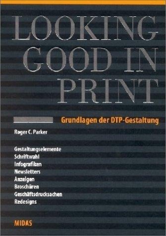 Cover: 9783907020579 | Looking Good in Print | Grundlagen der DTP-Gestaltung | Roger C Parker