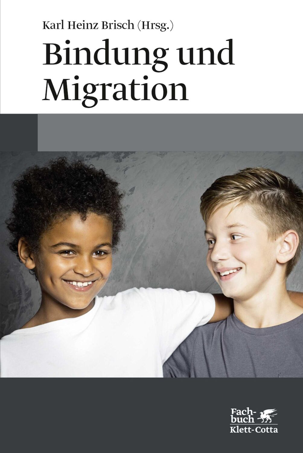 Cover: 9783608960983 | Bindung und Migration | Karl Heinz Brisch | Buch | 288 S. | Deutsch