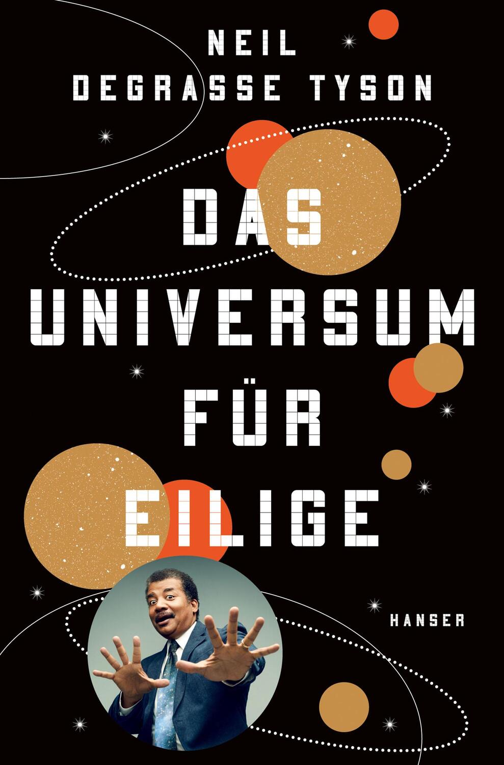 Cover: 9783446258358 | Das Universum für Eilige | Neil Degrasse Tyson | Buch | 192 S. | 2018