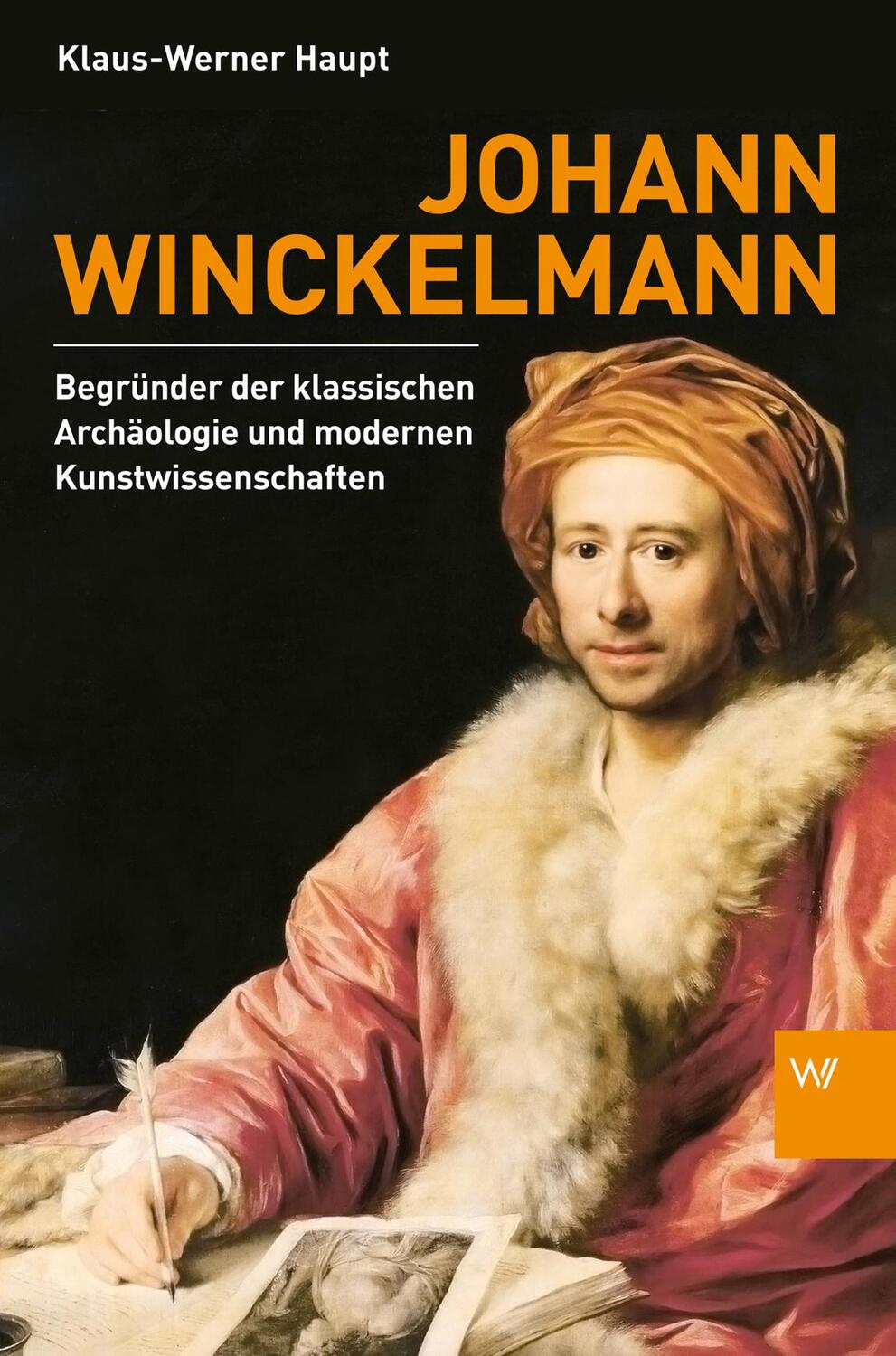 Cover: 9783865397188 | Johann Winckelmann | Klaus-Werner Haupt | Buch | 296 S. | Deutsch