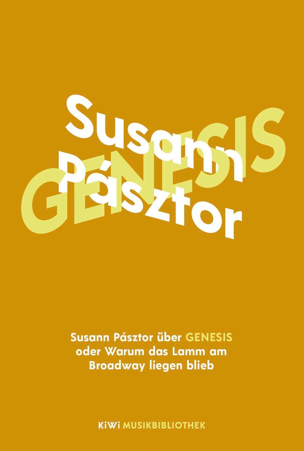 Cover: 9783462053944 | Susann Pásztor über Genesis oder Warum das Lamm am Broadway liegen...