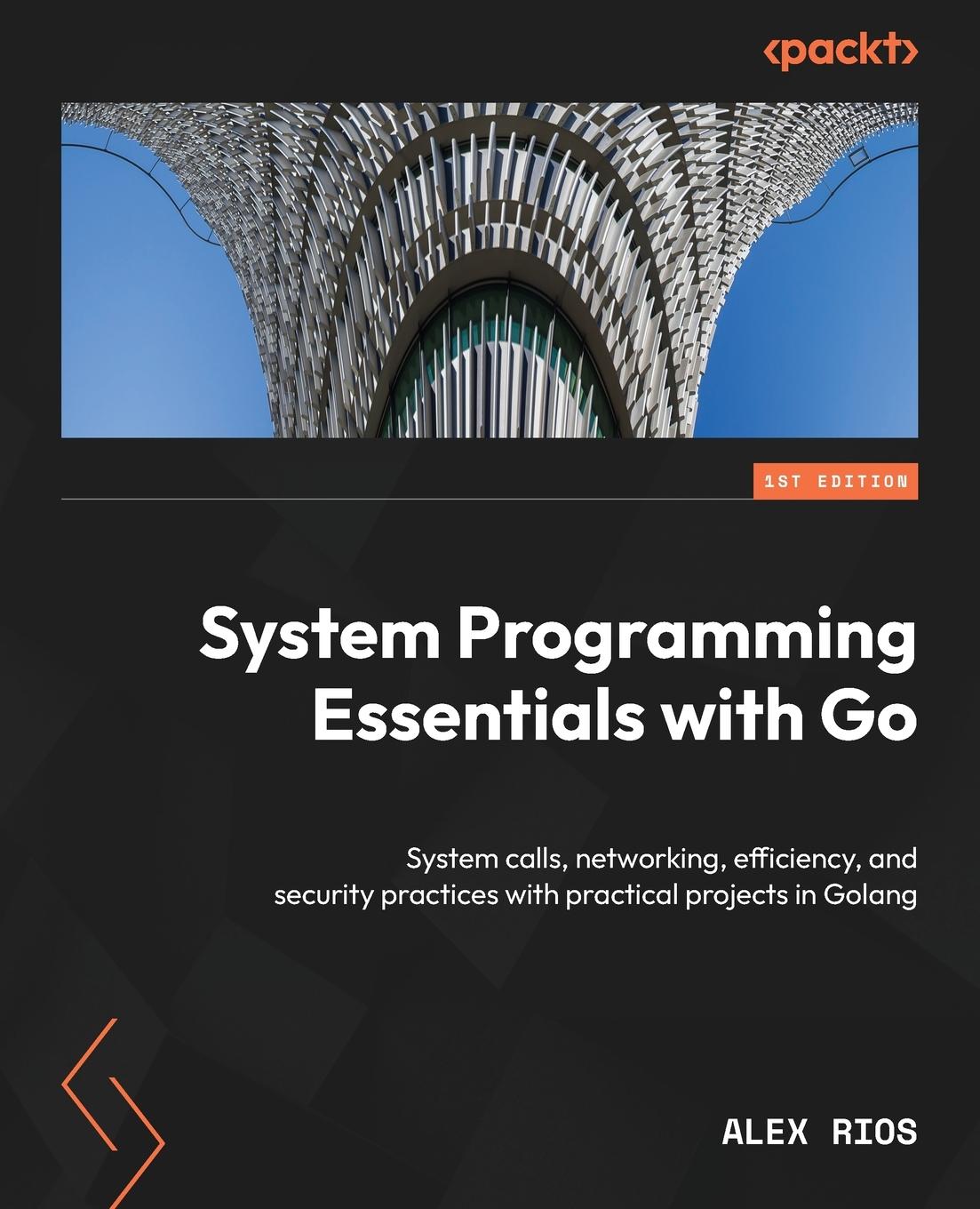 Cover: 9781837634132 | System Programming Essentials with Go | Alex Rios | Taschenbuch | 2024