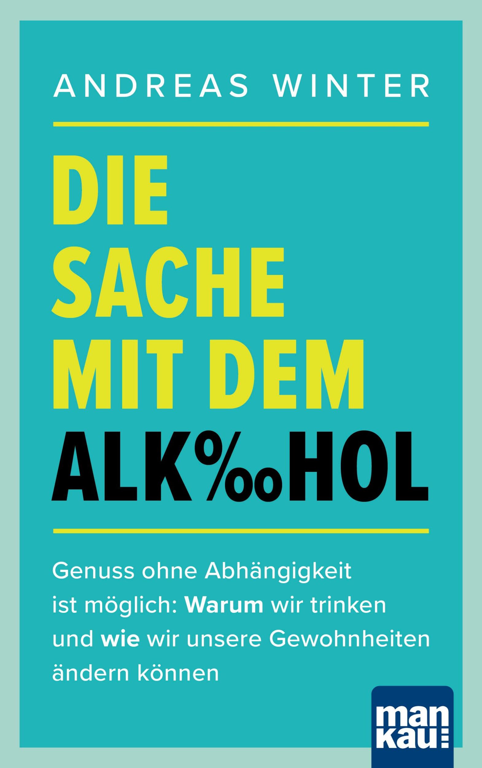 Cover: 9783863746766 | Die Sache mit dem Alkohol | Andreas Winter | Taschenbuch | 190 S.