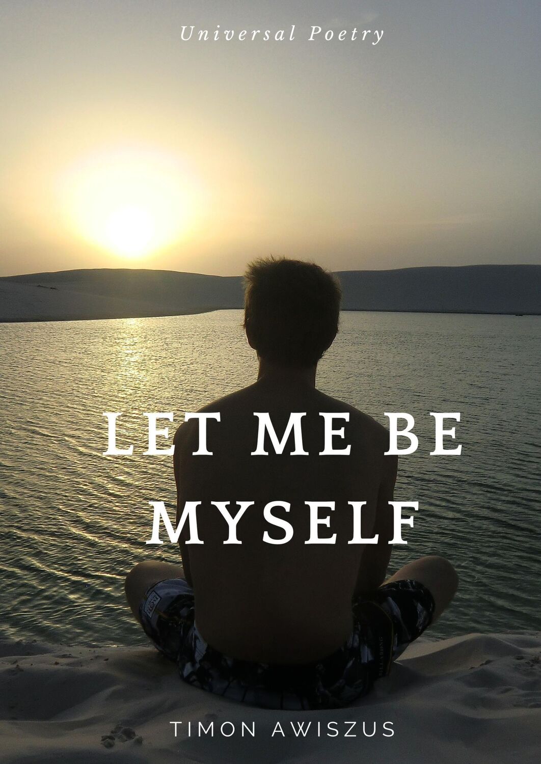 Cover: 9783746041438 | Let me be myself | Poetry | Timon Awiszus | Buch | 88 S. | Deutsch