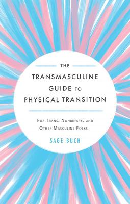 Cover: 9781648410727 | The Transmasculine Guide to Physical Transition | Sage Buch | Buch