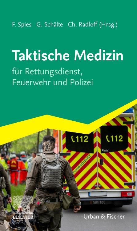 Cover: 9783437451126 | Taktische Medizin | Fabian Spies (u. a.) | Taschenbuch | XXVIII | 2024