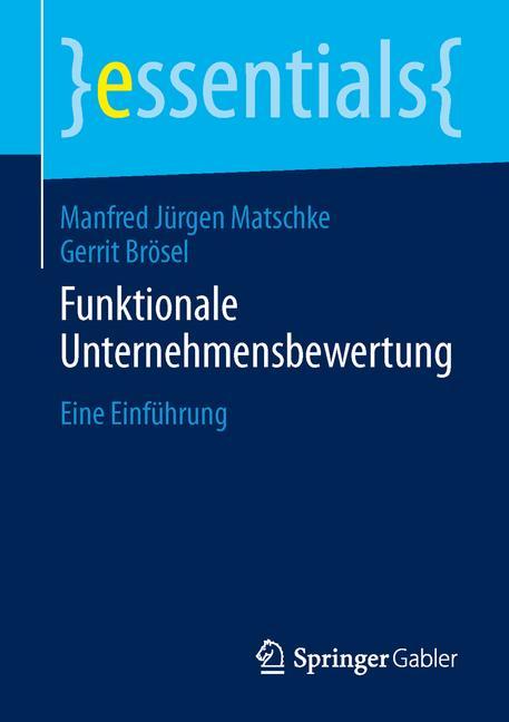 Cover: 9783658057169 | Funktionale Unternehmensbewertung | Eine Einführung | Brösel (u. a.)