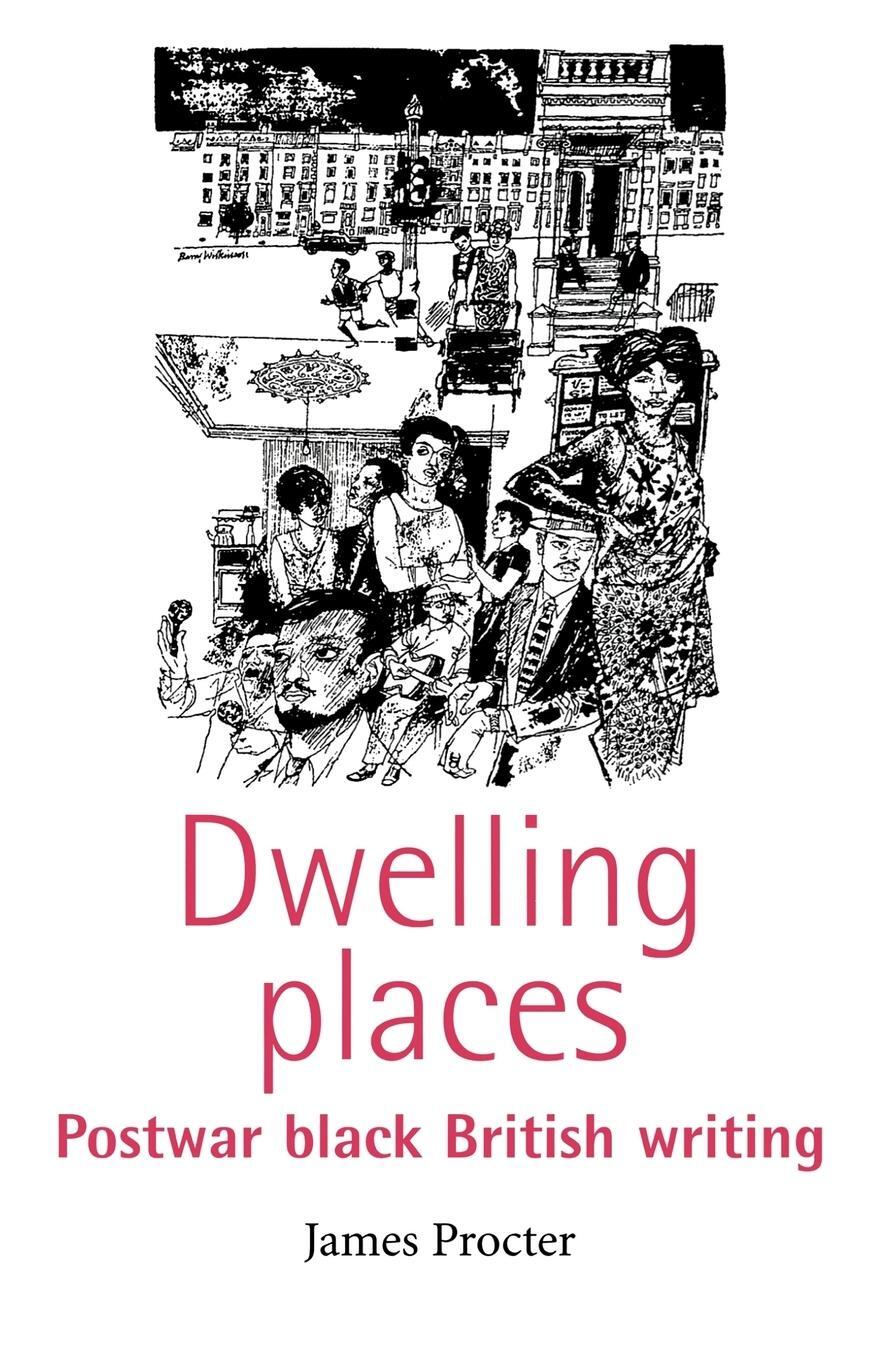 Cover: 9780719060540 | Dwelling places | Postwar Black British Writing | James Procter | Buch