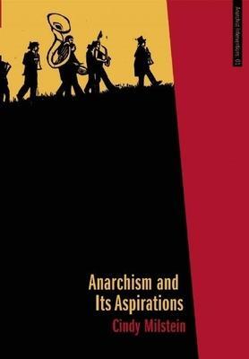 Cover: 9781849350013 | Anarchism and Its Aspirations | Cindy Milstein | Taschenbuch | 2010