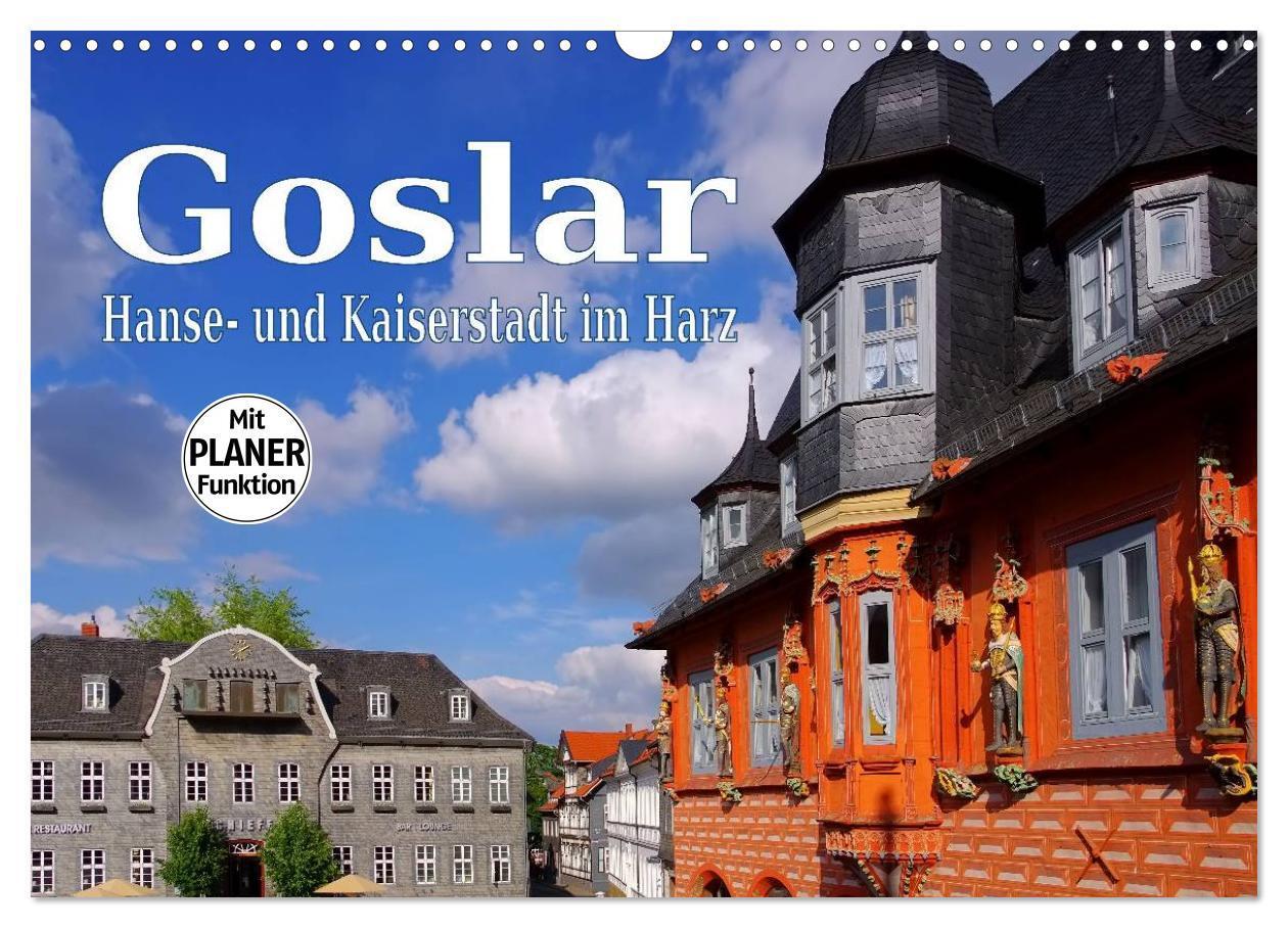 Cover: 9783435524518 | Goslar - Hanse- und Kaiserstadt im Harz (Wandkalender 2025 DIN A3...