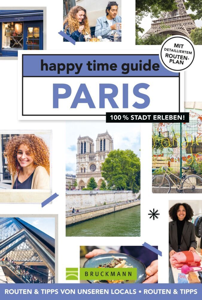 Cover: 9783734318832 | happy time guide Paris | 100 % Stadt erleben | Roosje Nieman | Buch