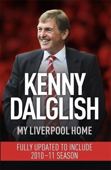 Cover: 9781444704204 | MY LIVERPOOL HOME UPDATED/E | Kenny Daglish | Taschenbuch | Englisch