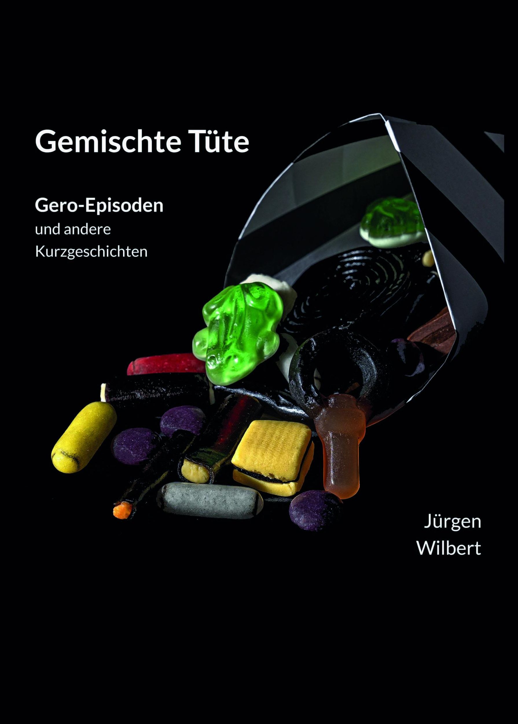 Cover: 9783910246300 | Gemischte Tüte | Gero-Episoden und andere Kurzgeschichten | Wilbert