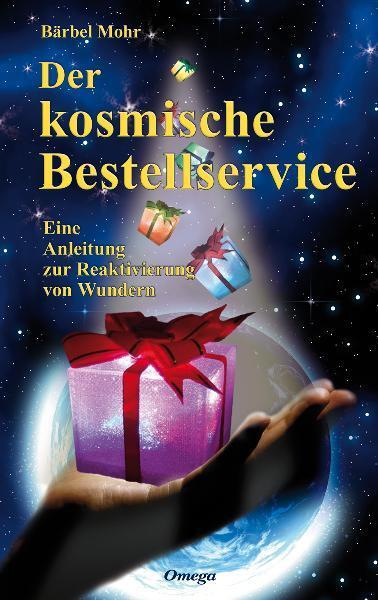 Cover: 9783930243570 | Der kosmische Bestellservice | Bärbel Mohr | Buch | 232 S. | Deutsch