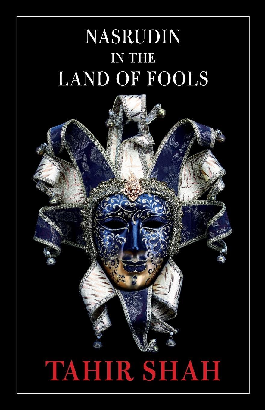 Cover: 9781914960512 | Nasrudin in the Land of Fools | Tahir Shah | Taschenbuch | Paperback