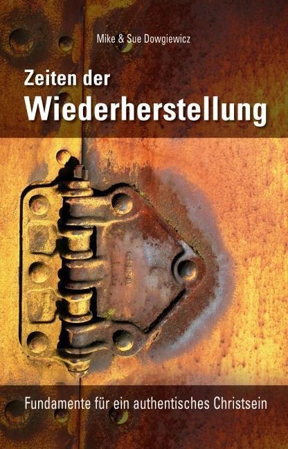 Cover: 9783936322231 | Zeiten der Wiederherstellung | Mike/Dowgiewicz, Sue Dowgiewicz | Buch