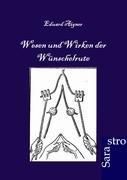 Cover: 9783864710124 | Wesen und Wirken der Wünschelrute | Eduard Aigner | Taschenbuch | 2012