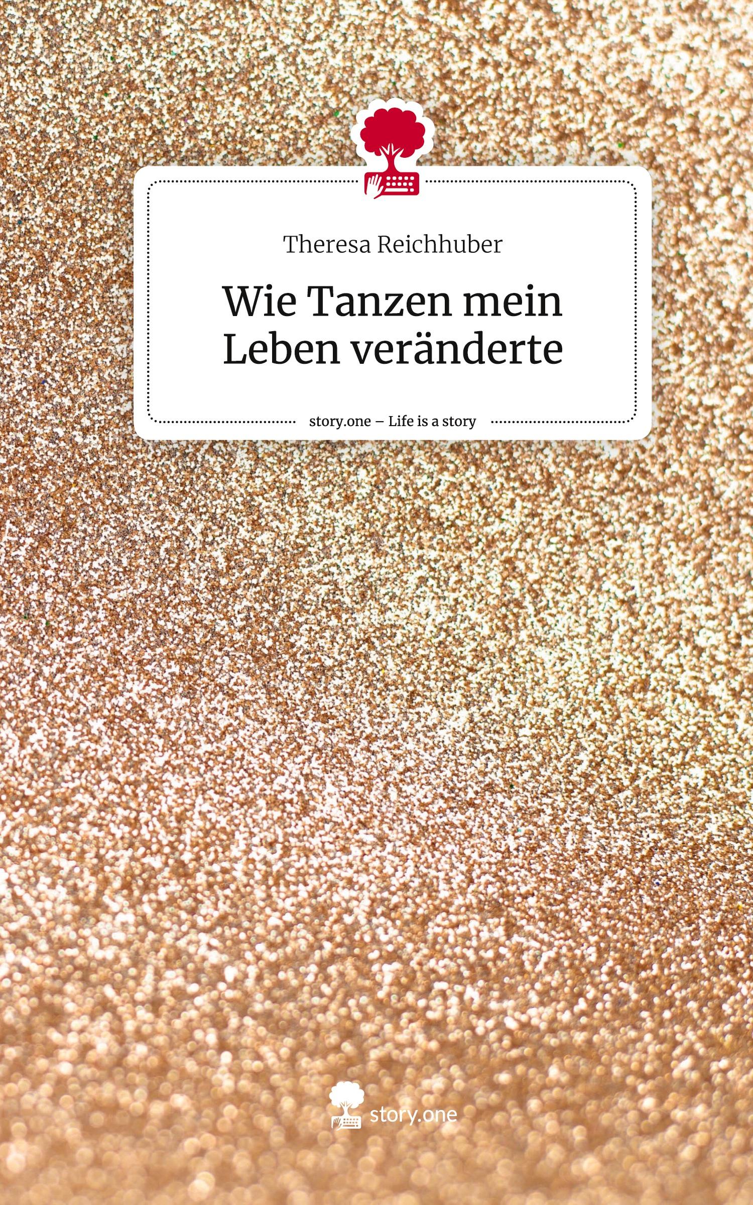 Cover: 9783710837203 | Wie Tanzen mein Leben veränderte. Life is a Story - story.one | Buch