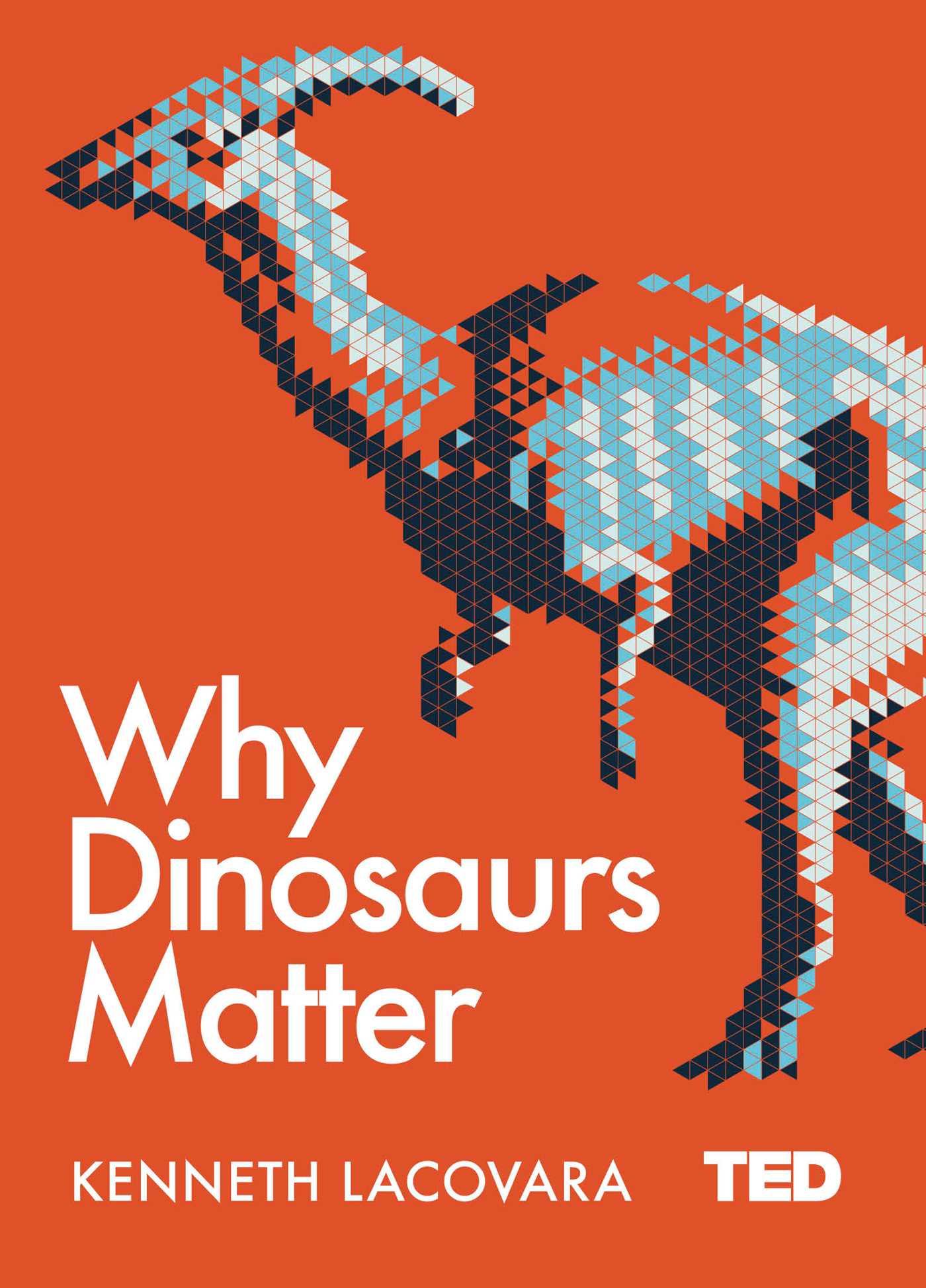 Cover: 9781471164439 | Why Dinosaurs Matter | Kenneth Lacovara | Buch | 192 S. | Englisch