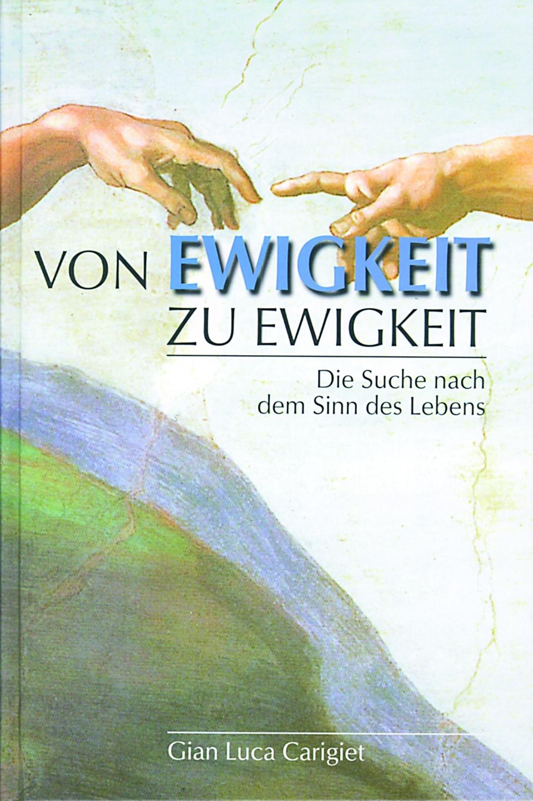 Cover: 9783894363017 | Von Ewigkeit zu Ewigkeit | Die Suche nach dem Sinn des Lebens | Buch