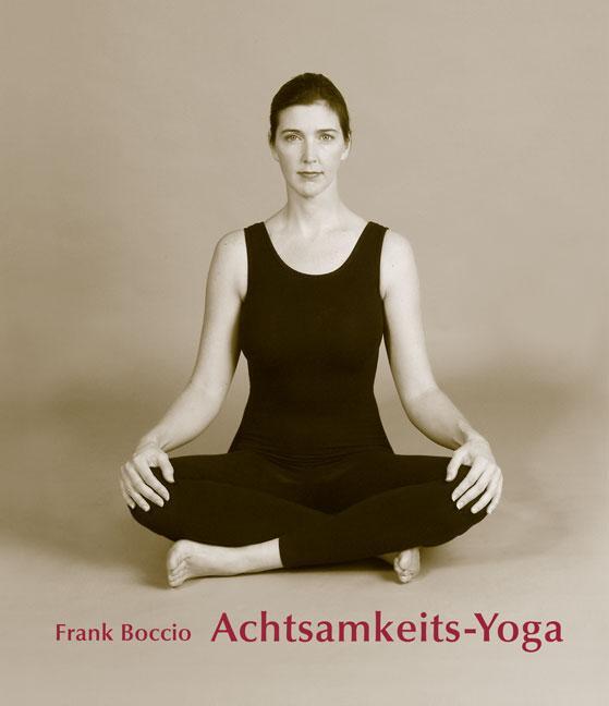 Cover: 9783867811750 | Achtsamkeits - Yoga | Frank Boccio | Taschenbuch | 384 S. | Deutsch