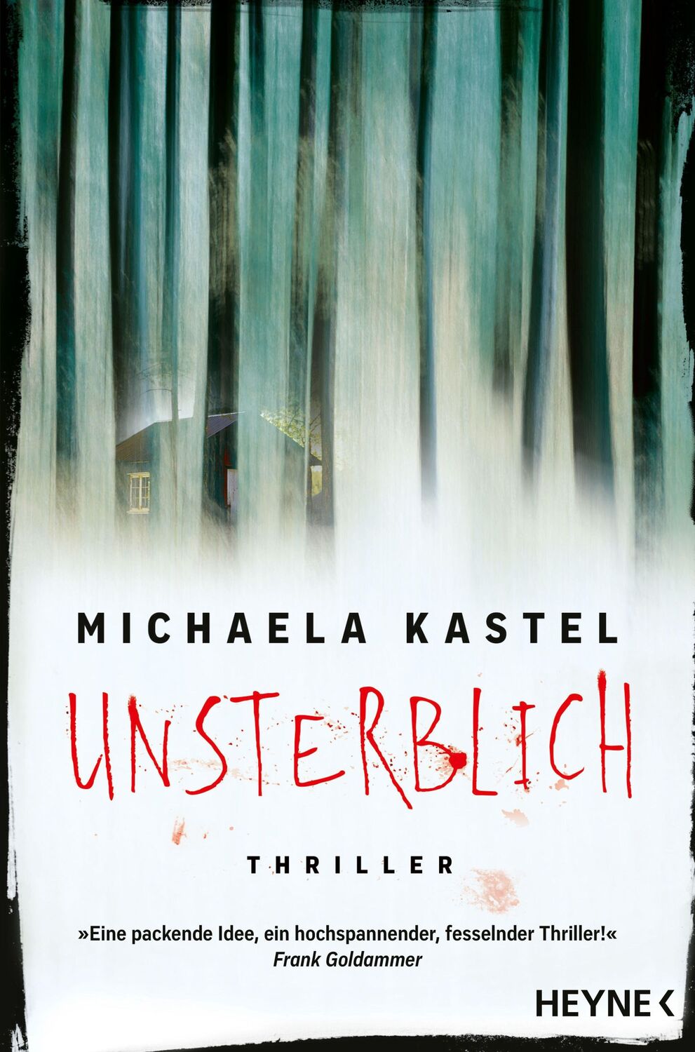 Cover: 9783453427594 | Unsterblich | Thriller | Michaela Kastel | Taschenbuch | 368 S. | 2023