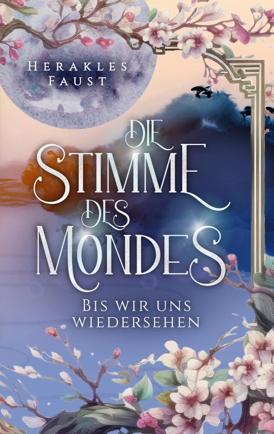 Cover: 9783757807351 | Die Stimme des Mondes | Bis wir uns wiedersehen | Herakles Faust