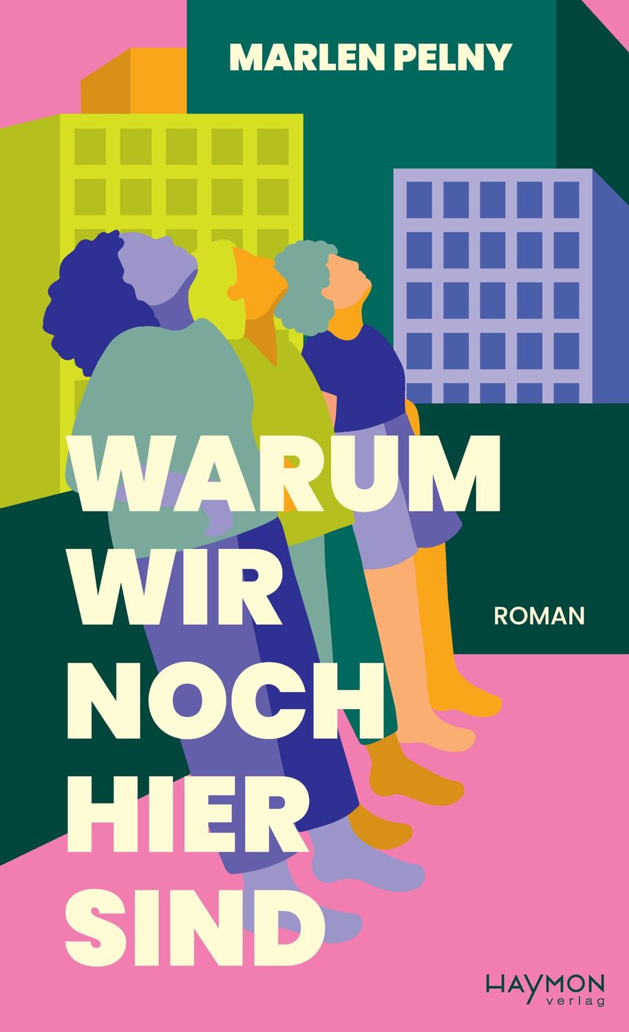 Cover: 9783709981979 | Warum wir noch hier sind | Roman | Marlen Pelny | Buch | 224 S. | 2023