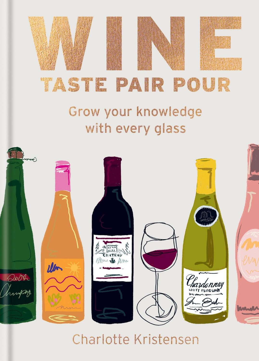 Cover: 9781784729288 | Wine: Taste Pair Pour | Grow your knowledge with every glass | Buch