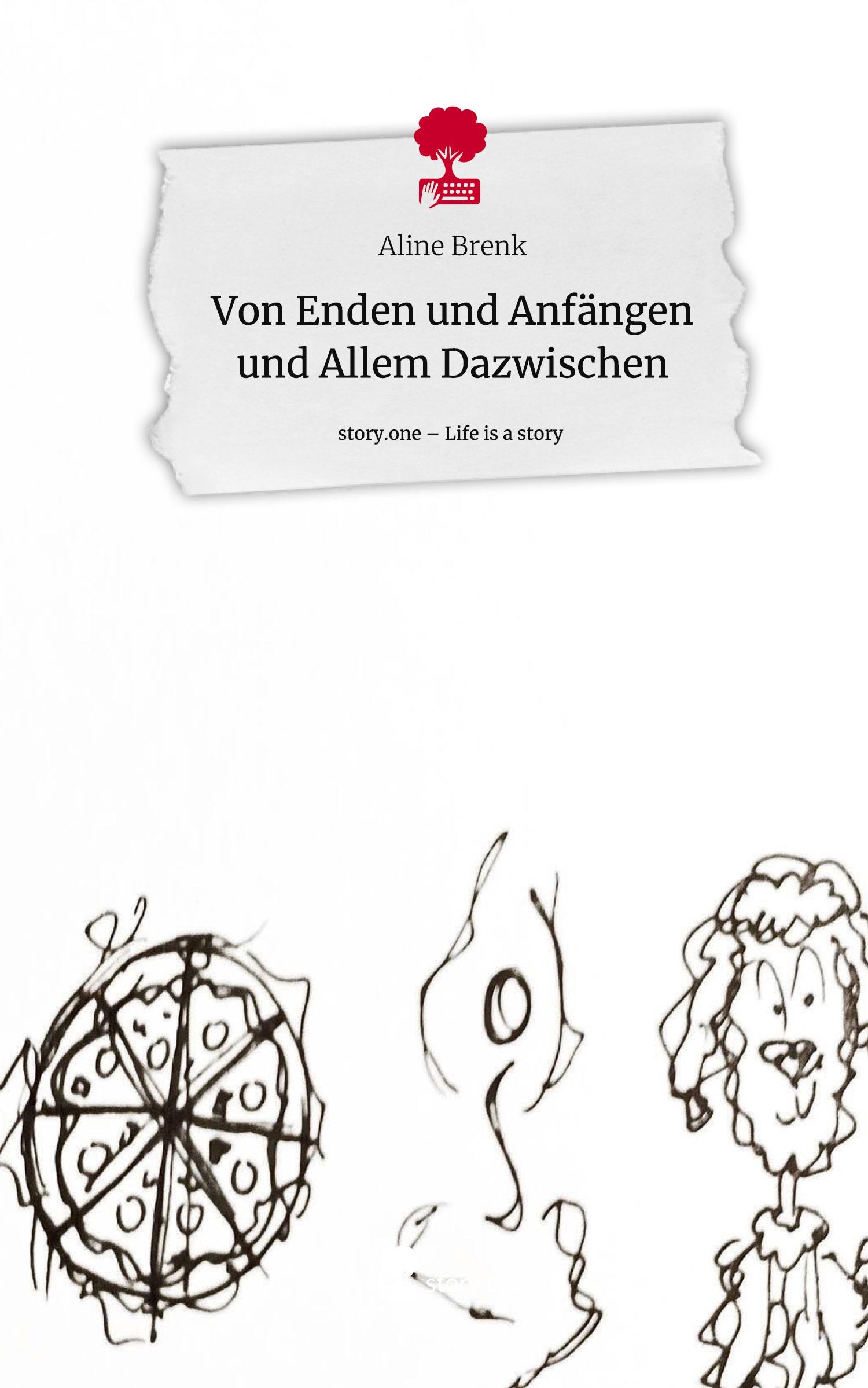 Cover: 9783711541949 | Von Enden und Anfängen und Allem Dazwischen. Life is a Story -...