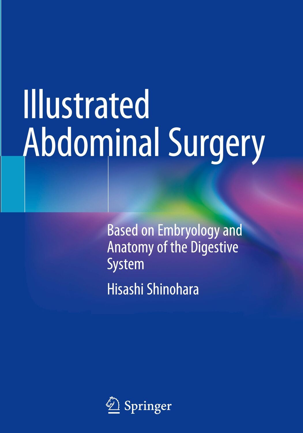 Cover: 9789811517952 | Illustrated Abdominal Surgery | Hisashi Shinohara | Buch | xii | 2020